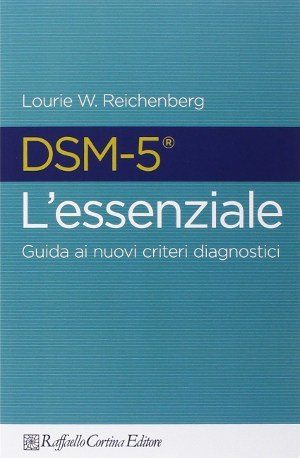 DSM-5, L'essenziale. Guida ai nuovi criteri diagnostici