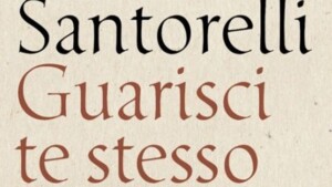 guarisci te stesso di Santorelli - Recension