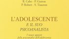 L’adolescente e il suo psicoanalista: i nuovi apporti della Psicoanalisi dell’adolescenza – Recensione