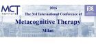 The 3rd International Conference of Metacognitive Therapy – Milano 8, 9 Aprile 2016