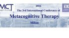 The 3rd International Conference of Metacognitive Therapy – Milano 8, 9 Aprile 2016
