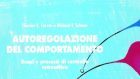 Autoregolazione del comportamento: scopi e processi di controllo reattivo (2004) – Recensione