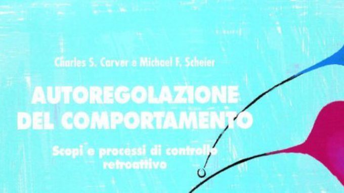 Autoregolazione del comportamento: scopi e processi di controllo reattivo (2004) – Recensione