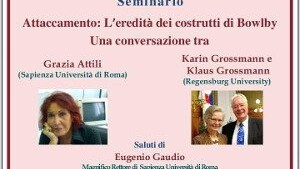 Attaccamento: l'eredità dei costrutti di Bowlby - Una conversazione tra Karin Grossmann e Grazia Attili