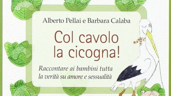 Col cavolo la cicogna! Raccontare ai bambini tutta la verità su amore e sessualità (2009) – Recensione