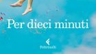 Cambiare è vitale: lettura cognitivo-comportamentale del romanzo “Per dieci minuti”