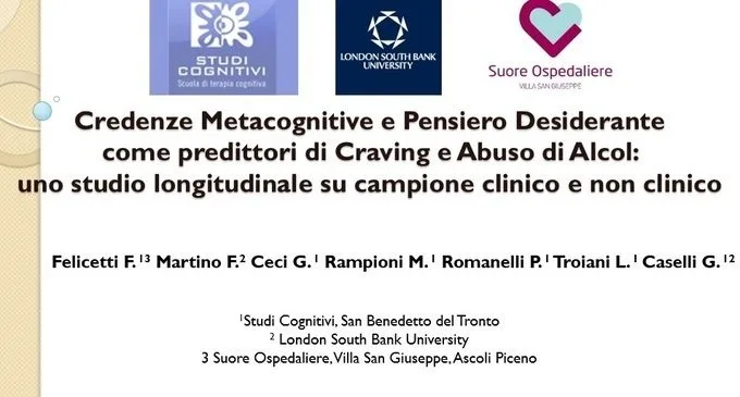Metacognitive beliefs and Desire Thinking as Predictors of Craving and Alcohol Use - Forum di Assisi 2015
