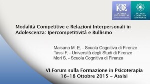 Modalità Competitive e Relazioni Interpersonali: Ipercompetitività e Bullismo- Forum di Assisi 2015