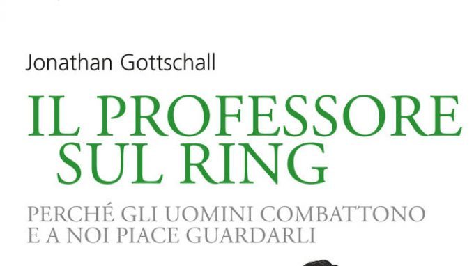 Il professore sul ring: perchè gli uomini combattono e a noi piace guardarli?
