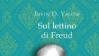 Sul lettino di Freud di Irvin D. Yalom (2015) – Recensione