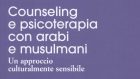 Counseling e psicoterapia con arabi e musulmani (2015) – Recensione