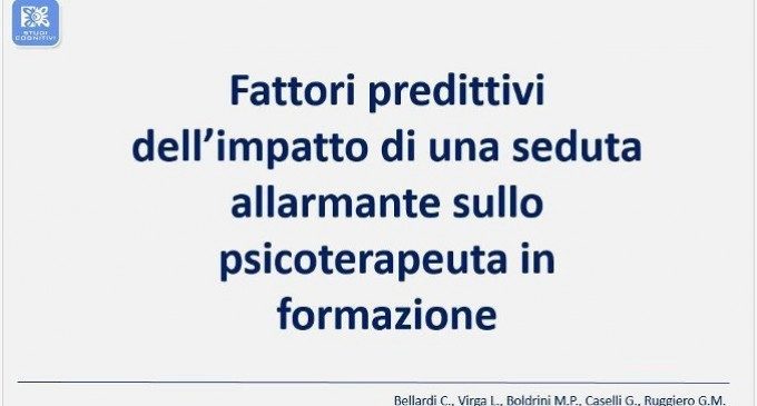 Fattori predittivi dell’impatto di una seduta allarmante sullo psicoterapeuta in formazione – Forum di Assisi 2015