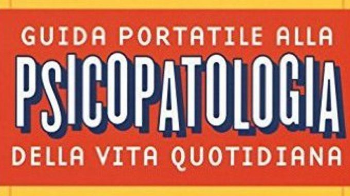 Guida portatile alla psicopatologia della vita quotidiana (2015) di Costanza Jesurum – Recensione