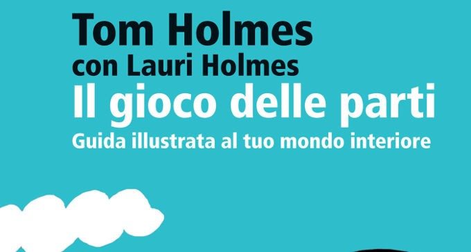 Il gioco delle parti. Guida illustrata al tuo mondo interiore (2015) – Recensione