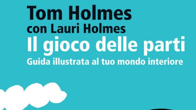 Il gioco delle parti. Guida illustrata al tuo mondo interiore (2015) – Recensione