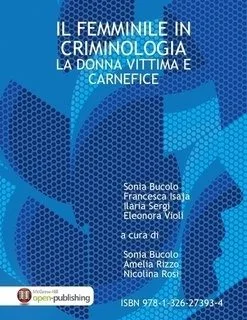 Il femminile in criminologia: la donna vittima e carnefice