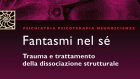 Fantasmi nel sé. Trauma e trattamento della dissociazione strutturale (2011) – Recensione