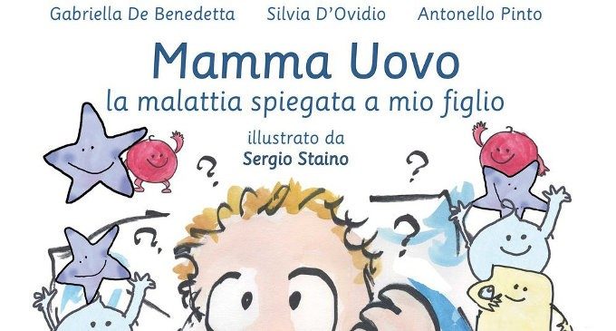 Mamma uovo. La malattia spiegata a mio figlio (2015) – Recensione del libro