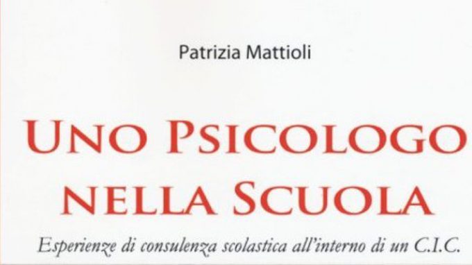 Psicologo nella Scuola. Esperienze di consulenza scolastica all’interno di un C.I.C. (2015) – Recensione