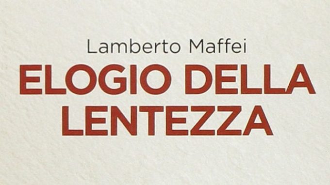 Elogio della lentezza di Lamberto Maffei (2014) – Recensione