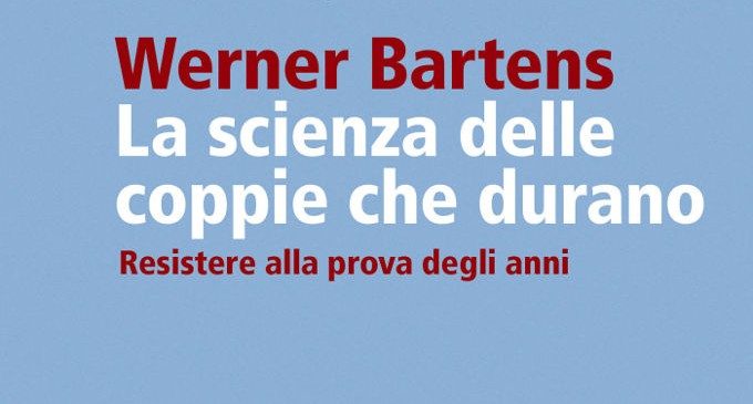La scienza delle coppie che durano di Werner Bartens (2015) – Recensione