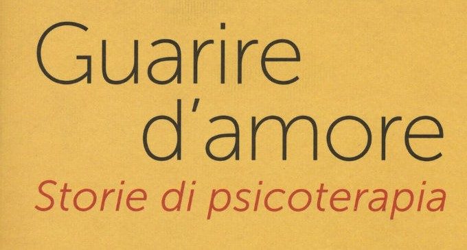 Guarire d’amore. Storie di psicoterapia (2015) – Recensione