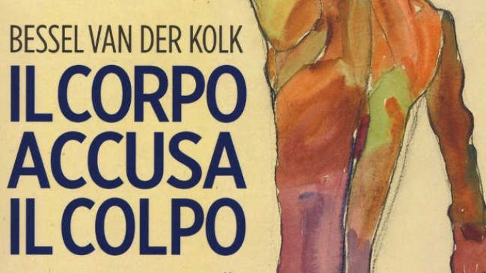Il corpo accusa il colpo di Van der Kolk (2015) – Recensione