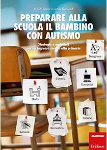 Preparare alla scuola il bambino con autismo - Erickson Editore - RECENSIONE
