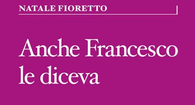L’importanza delle parolacce: Anche Francesco le diceva (2016) di N. Fioretti – Recensione
