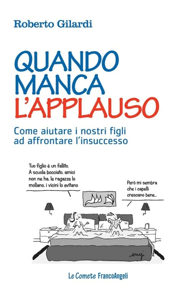 Autostima nei bambini: Quando manca l’applauso. Come aiutare i nostri figli ad affrontare l’insuccesso (2015) – Recensione - Featured