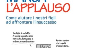 Autostima nei bambini: Quando manca l’applauso. Come aiutare i nostri figli ad affrontare l’insuccesso (2015) – Recensione - Featured