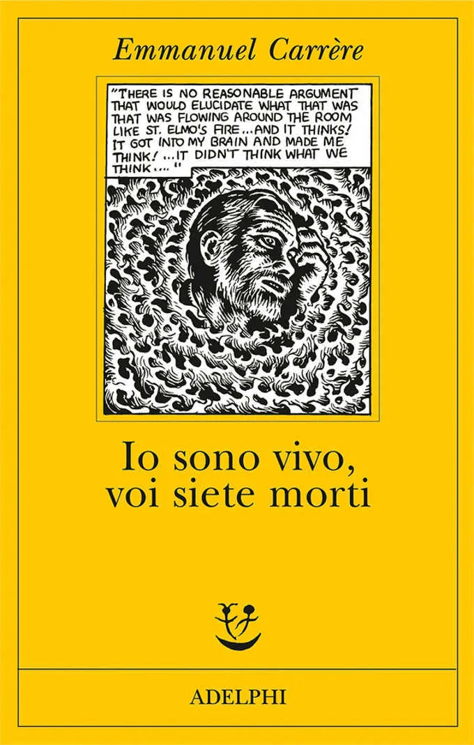 Io sono vivo, voi siete morti (2016) di Emmanuel Carrère - Recensione - Evidenza