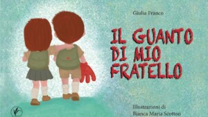 Il guanto di mio fratello :accettare la disabilità di un fratello