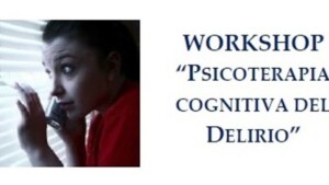 Psicoterapia Cognitiva del Delirio - Workshop con R. Lorenzini, Milano 30 settembre 2016