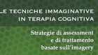 Le tecniche immaginative in terapia cognitiva (2014) – Recensione