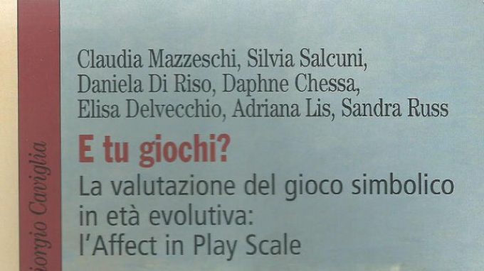 E tu giochi? La valutazione del gioco simbolico in età evolutiva: l’Affect in Play Scale (2016) – Recensione