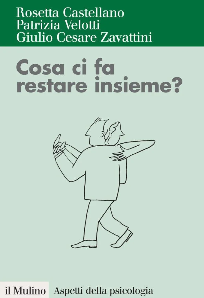 Cosa ci fa restare insieme? Attaccamento ed esiti della relazione di coppia (2010) - Recensione