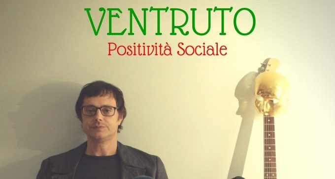 Positività Sociale (2015) di Ventruto: recensione dell’album – Psicologia & Musica