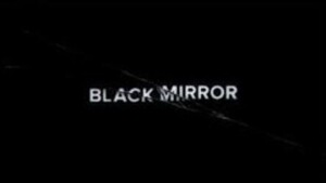 Black mirror: i mutamenti generati dalla tecnologia