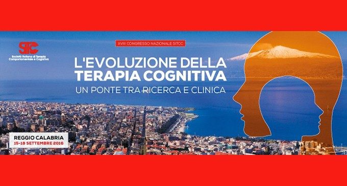 L’evoluzione della terapia cognitiva – Report dal congresso SITCC 2016 di Reggio Calabria
