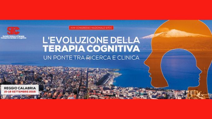 L’evoluzione della terapia cognitiva – Report dal congresso SITCC 2016 di Reggio Calabria