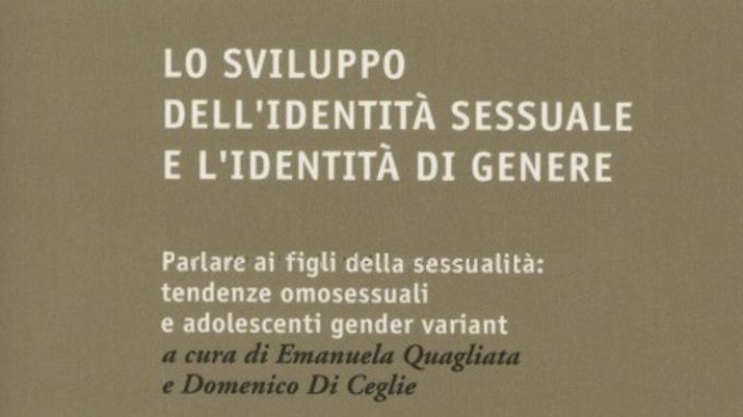 Lo sviluppo dell’identità sessuale e l’identità di genere. Parlare ai figli della sessualità: tendenze omosessuali e adolescenti gender variant (2016) – Recensione