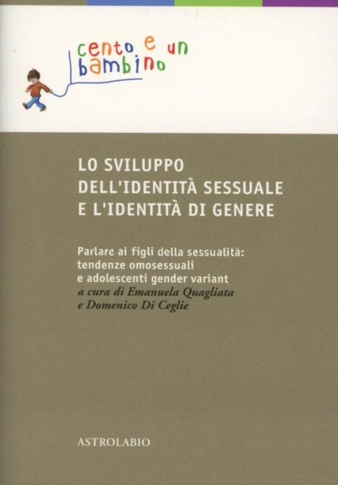Lo sviluppo dell identita sessuale e l identita di genere Parlare ai figli della sessualita tendenze omosessuali e adolescenti gender variant 2016 Recensione