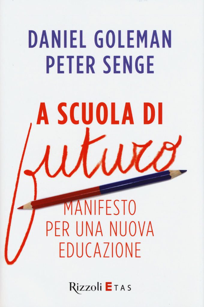 A scuola di futuro (2016) di D. Goleman e P. Senge - Recensione del libro