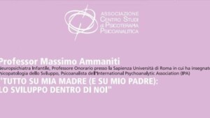 Tutto su mia madre e su mio padre lo sviluppo dentro di noi – Report dal seminario del professor Massimo Ammaniti