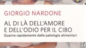 Al di là dell' amore e dell' odio per il cibo (2003) di Giorgio Nardone - Recensione del libro