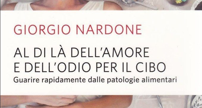 Al di là dell’amore e dell’odio per il cibo (2003) di Giorgio Nardone – Recensione del libro