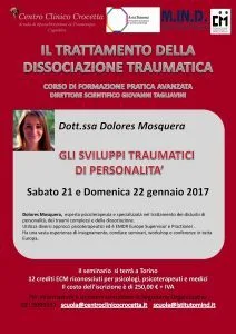 Dissociazione traumatica - Gli sviluppi traumatici di personalità - Seminario con Dolores Mosquera 21-22 gennaio 2017 Torino