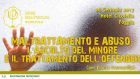 Maltrattamenti e abuso: l’ascolto del minore e il trattamento dell’offender – Report dal Convegno