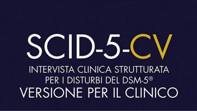 La SCID-5 -CV: l’intervista semistrutturata per formulare diagnosi secondo i criteri del DSM-5